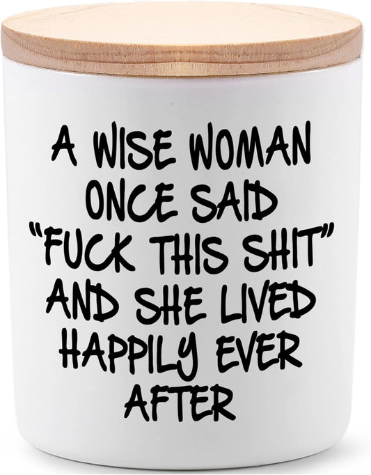 Birthday Candles Gifts for Women Funny Unique Sister Best Friend Her Wife Girlfriend Gifts for Mothers Day A Wise Woman Once Said F This Lavender Scented Soy Candle - Homesidy.com